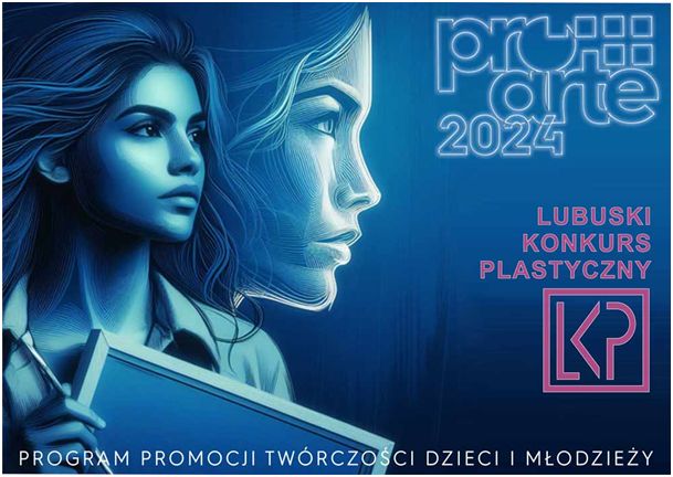 Lubuski Konkurs Plastyczny Pro Arte 2024r.